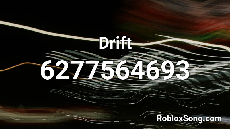 Drift Roblox ID
