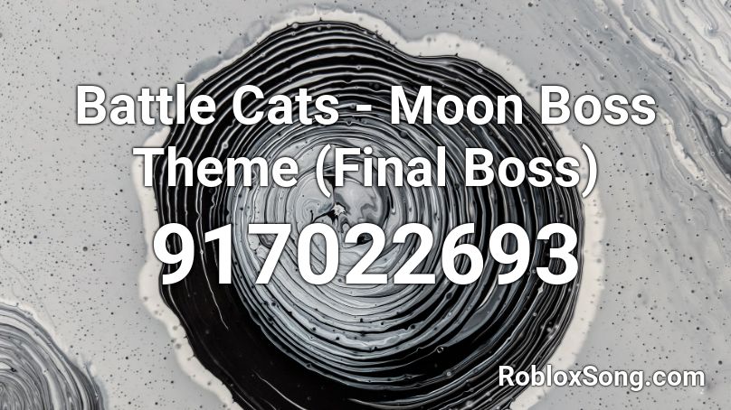Battle Cats - Moon Boss Theme (Final Boss) Roblox ID