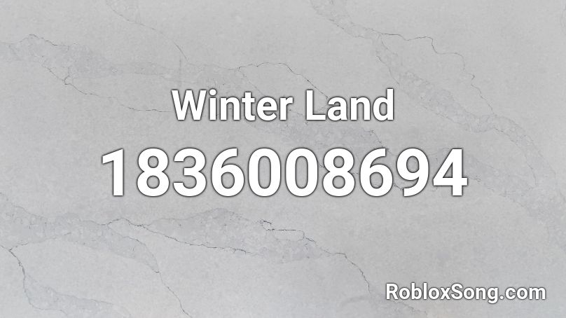 Winter Land Roblox ID