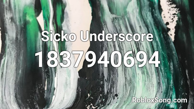 Sicko Underscore Roblox ID