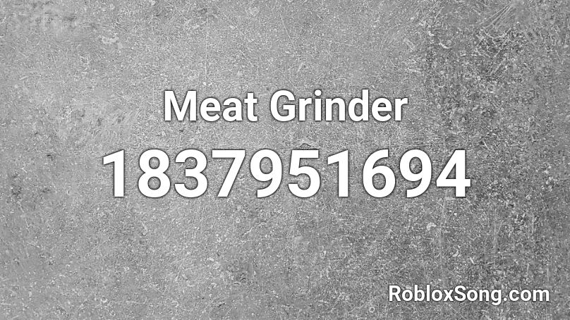 Meat Grinder Roblox ID