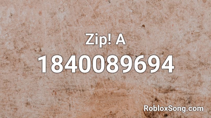 Zip! A Roblox ID