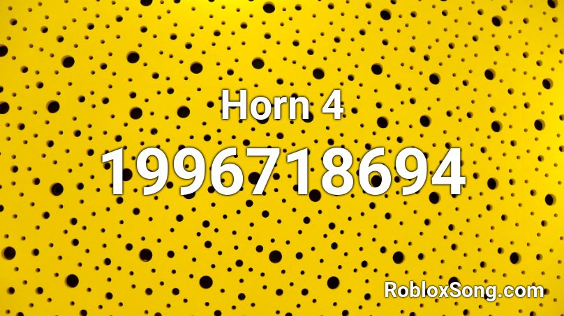 Horn 4 Roblox ID