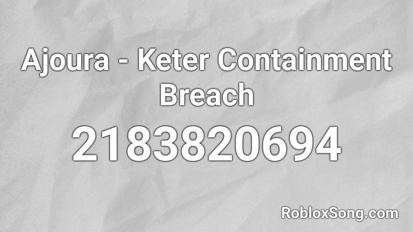 Ajoura - Keter Containment Breach Roblox ID