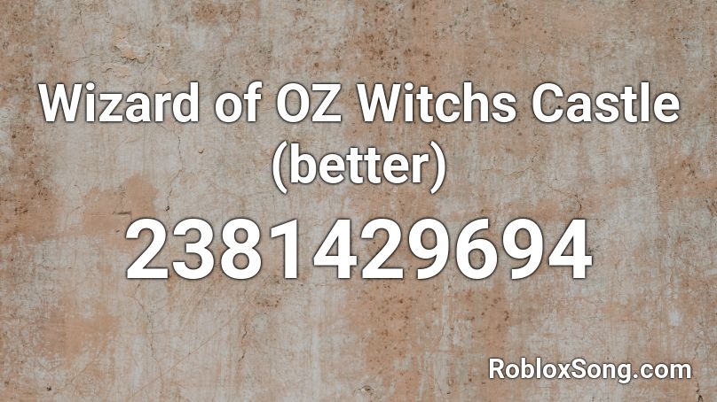 Wizard of OZ Witchs Castle (better) Roblox ID