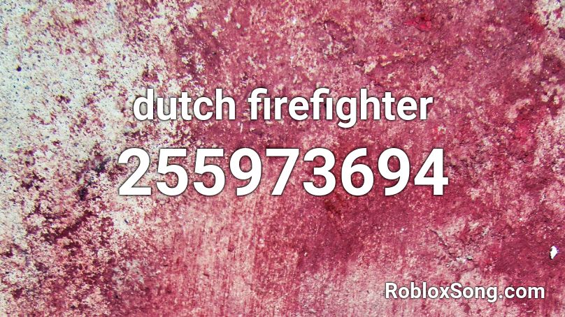 dutch firefighter Roblox ID