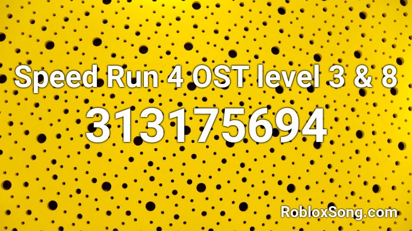 Speed Run 4 Ost Level 3 8 Roblox Id Roblox Music Codes - roblox speed run 2 soundtrack