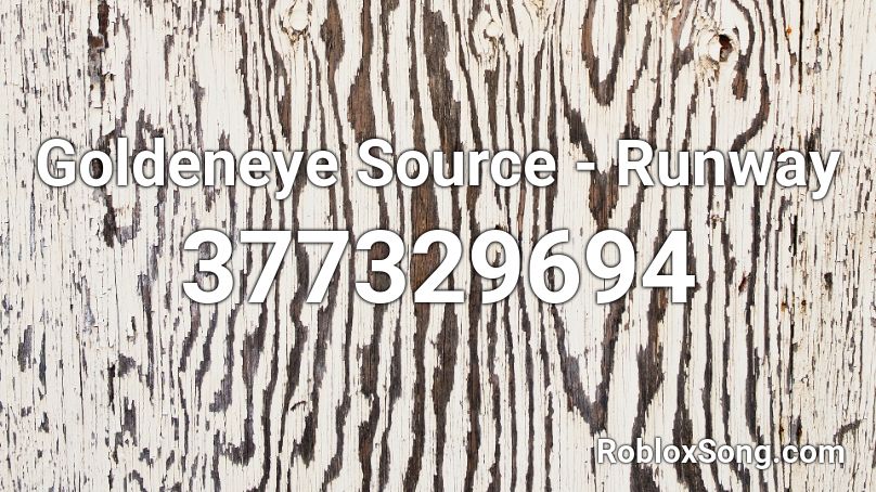 Goldeneye Source - Runway Roblox ID