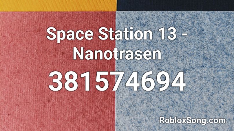 Space Station 13 Nanotrasen Roblox Id Roblox Music Codes - roblox space station 13