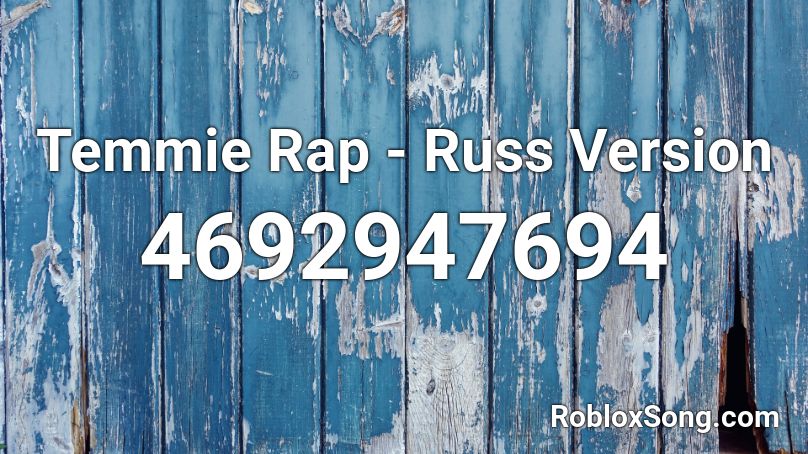 Temmie Rap - Russ Version Roblox ID