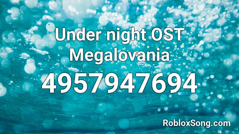 Under night OST Megalovania Roblox ID