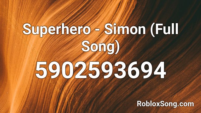 Superhero Simon Full Song Roblox Id Roblox Music Codes - roblox superhero package id