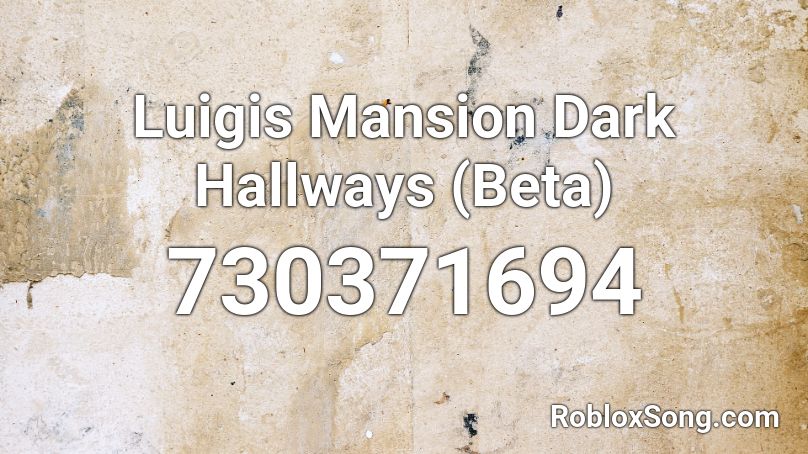 Luigis Mansion Dark Hallways Beta Roblox Id Roblox Music Codes - scary hallway roblox