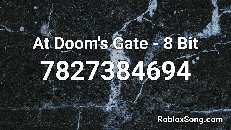 At Doom's Gate - 8 Bit Roblox ID