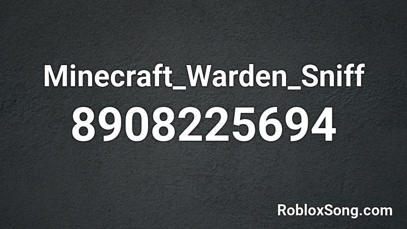 Minecraft_Warden_Sniff Roblox ID