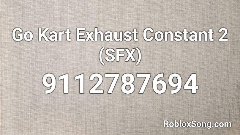 Go Kart Exhaust Constant 2 (SFX) Roblox ID