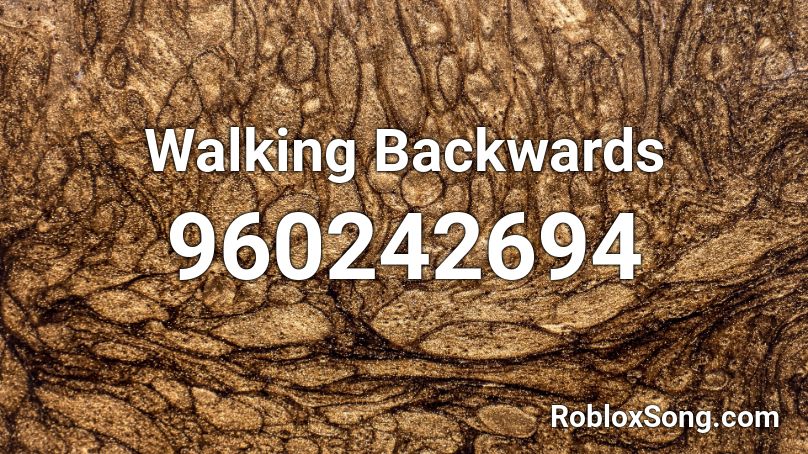 Walking Backwards Roblox ID