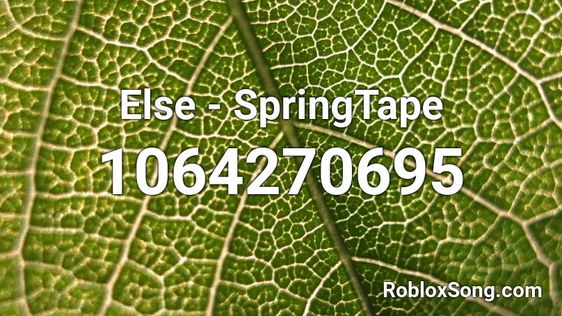 Else - SpringTape Roblox ID