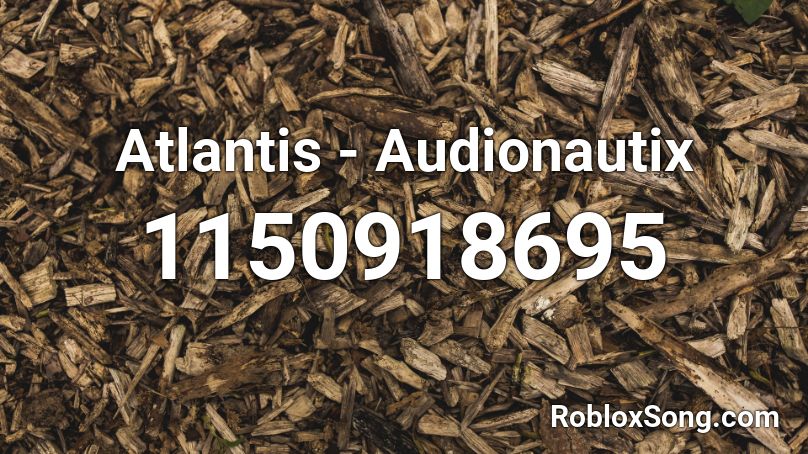 Atlantis - Audionautix Roblox ID