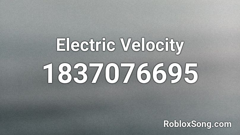 Electric Velocity Roblox ID