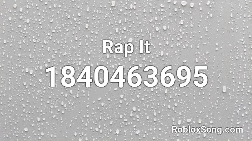 Rap It Roblox ID