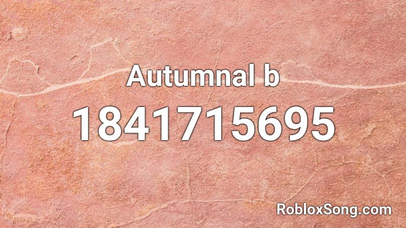Autumnal b Roblox ID