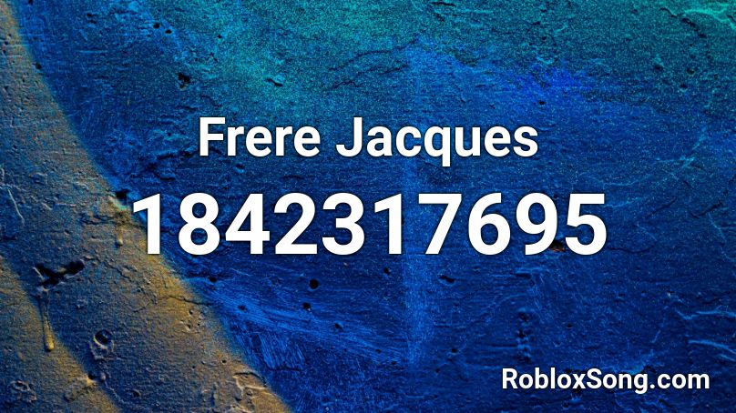 Frere Jacques Roblox ID