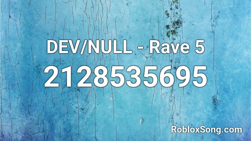 DEV/NULL - Rave 5 Roblox ID