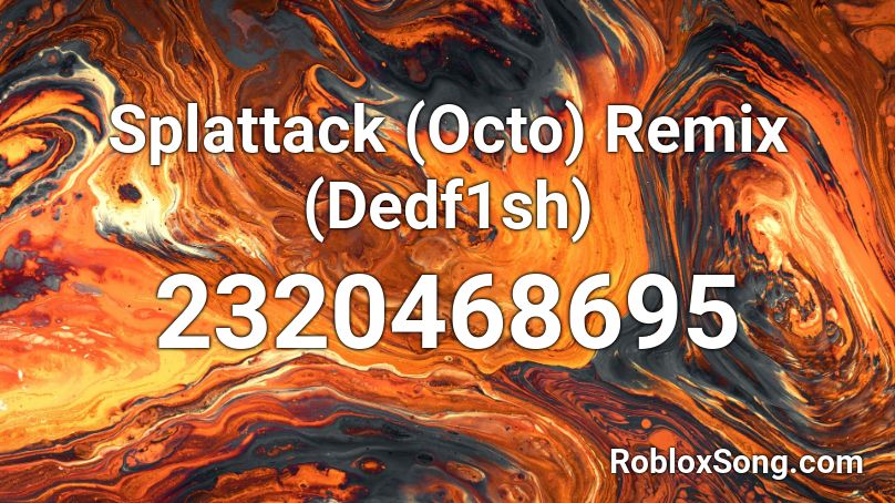 remix roblox song octo dedf1sh codes button remember rating updated please