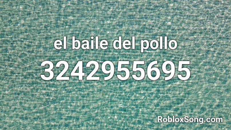 el baile del pollo Roblox ID