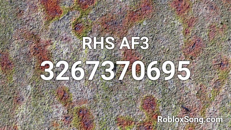 Rhs Af3 Roblox Id Roblox Music Codes - roblox rhs codes music
