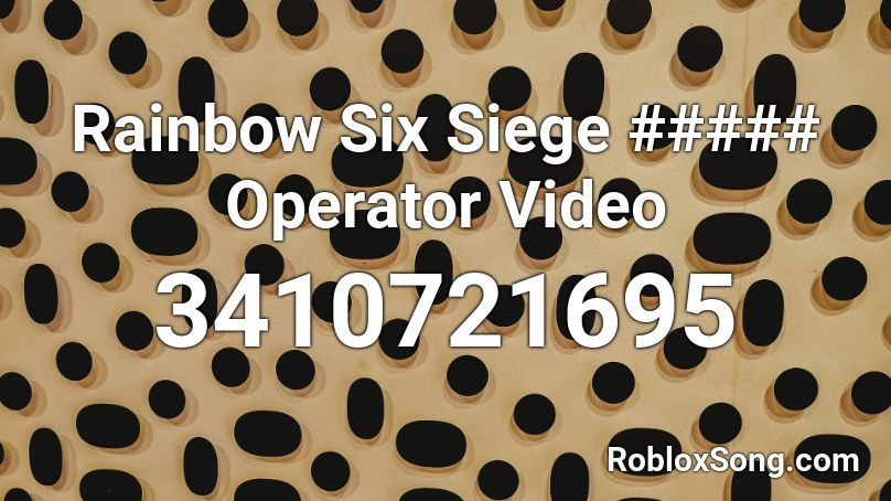 Rainbow Six Siege ##### Operator Video Roblox ID