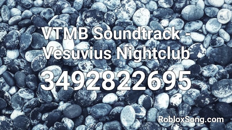 VTMB Soundtrack - Vesuvius Nightclub Roblox ID