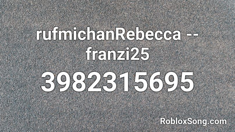 rufmichanRebecca -- franzi25 Roblox ID