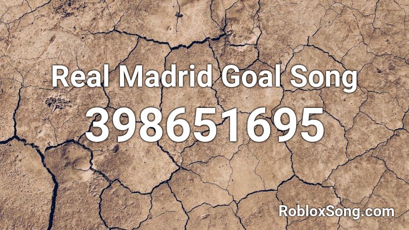 Real Madrid Goal Song Roblox ID