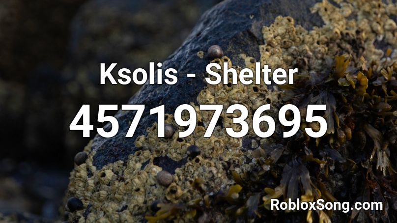 Ksolis - Shelter Roblox ID