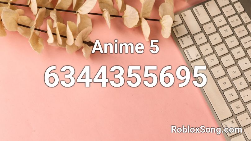 Anime 5 Roblox ID