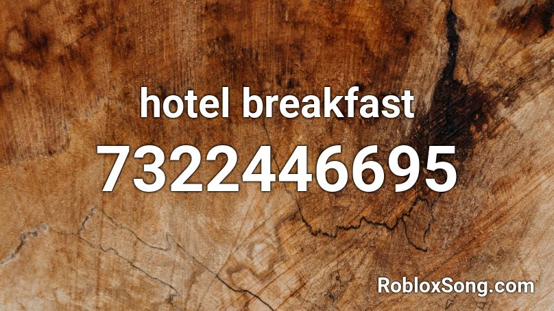 hotel breakfast Roblox ID