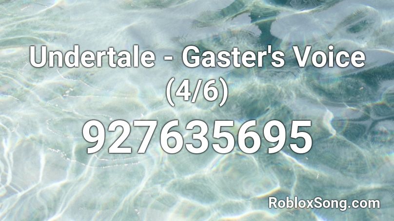 Undertale - Gaster's Voice (4/6) Roblox ID