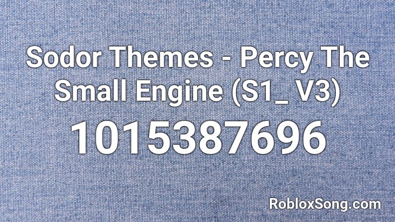 Sodor Themes - Percy The Small Engine (S1_ V3) Roblox ID