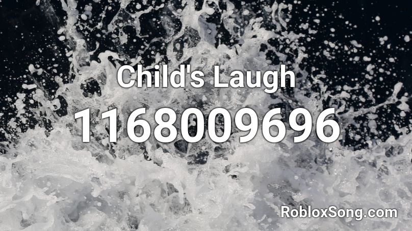 Child S Laugh Roblox Id Roblox Music Codes - creepy laugh roblox id
