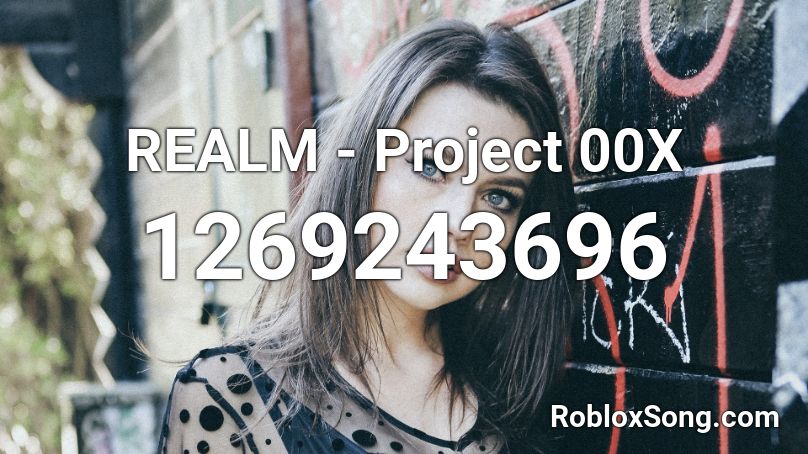 REALM - Project 00X Roblox ID