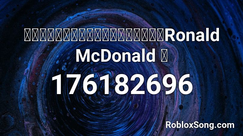 真・最終鬼畜道化師ドナルドール・Ｍ【Ronald McDonald 】 Roblox ID