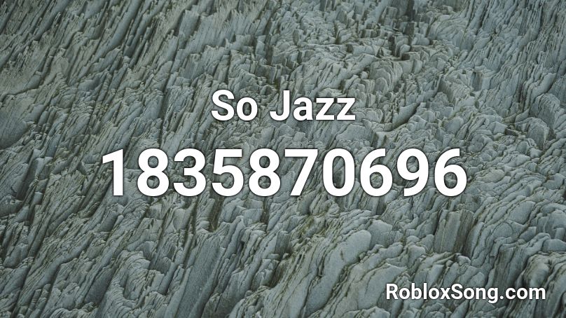 So Jazz Roblox ID