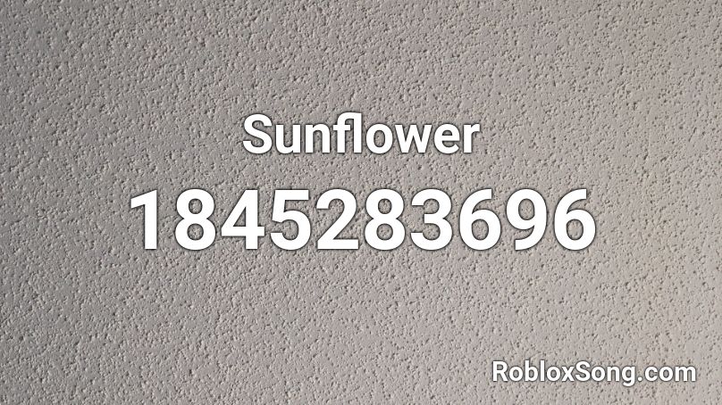 sunflower code roblox id