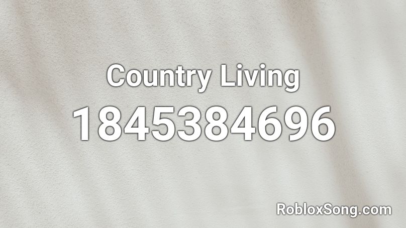 Country Living Roblox ID