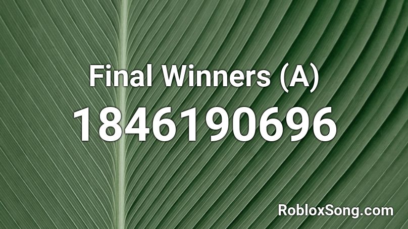 Final Winners (A) Roblox ID