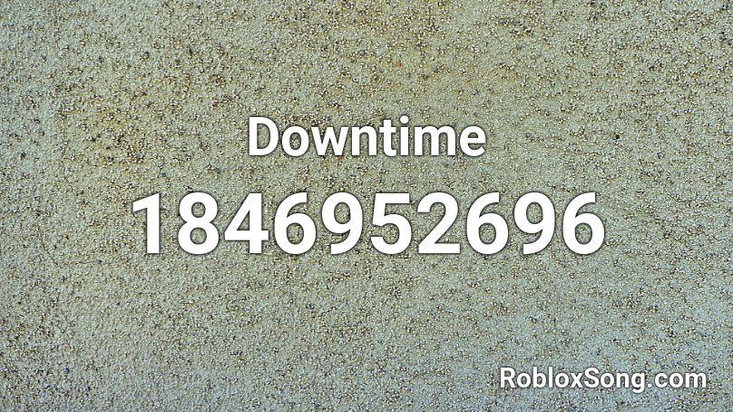 Downtime Roblox ID