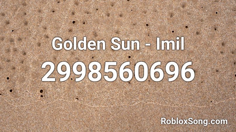 Golden Sun - Imil Roblox ID