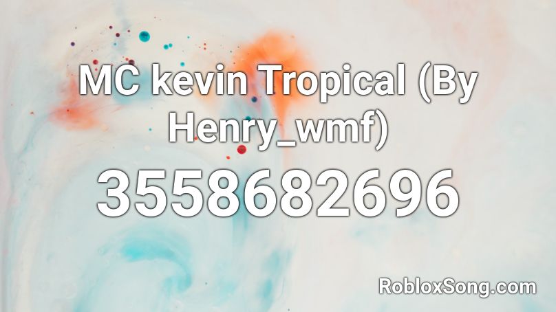 MC kevin Tropical (By Henry_wmf) Roblox ID